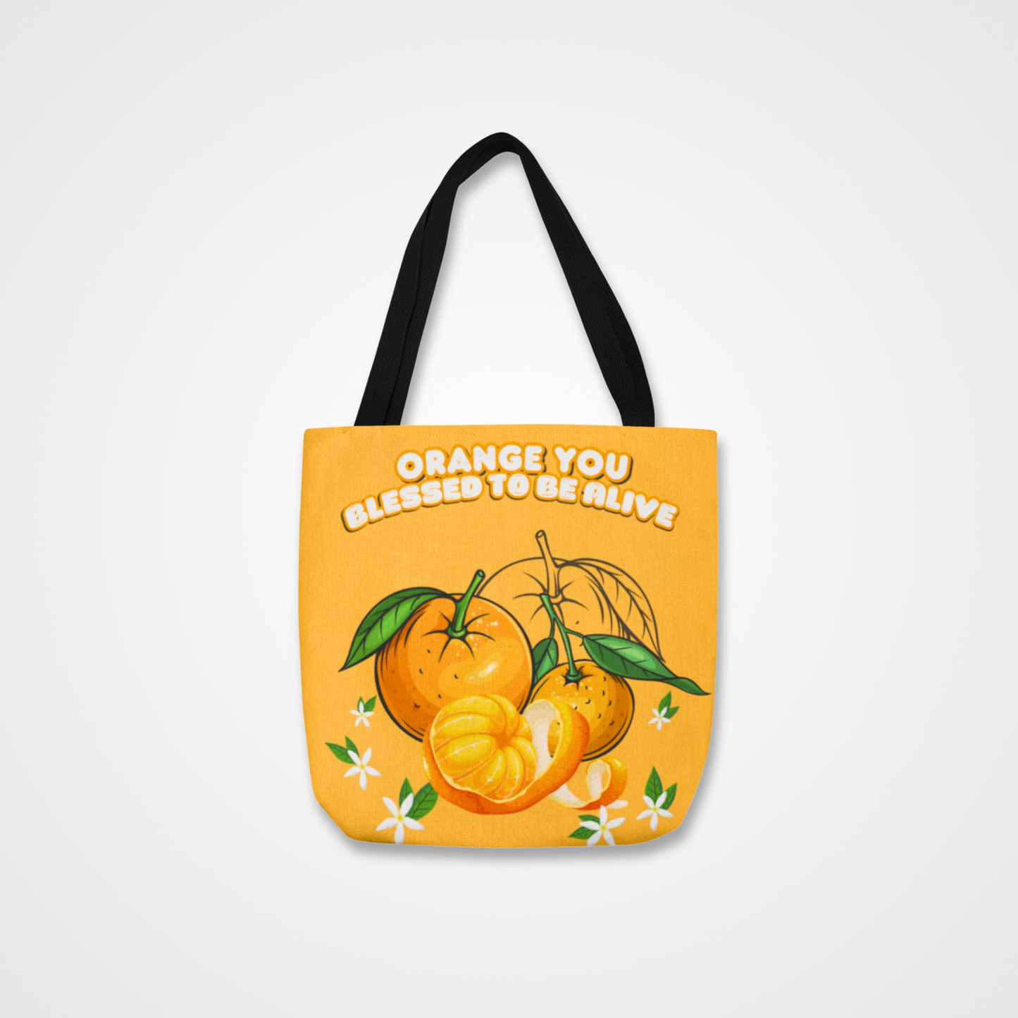 Orange You Blessed To Be Alive -  Tote Bag